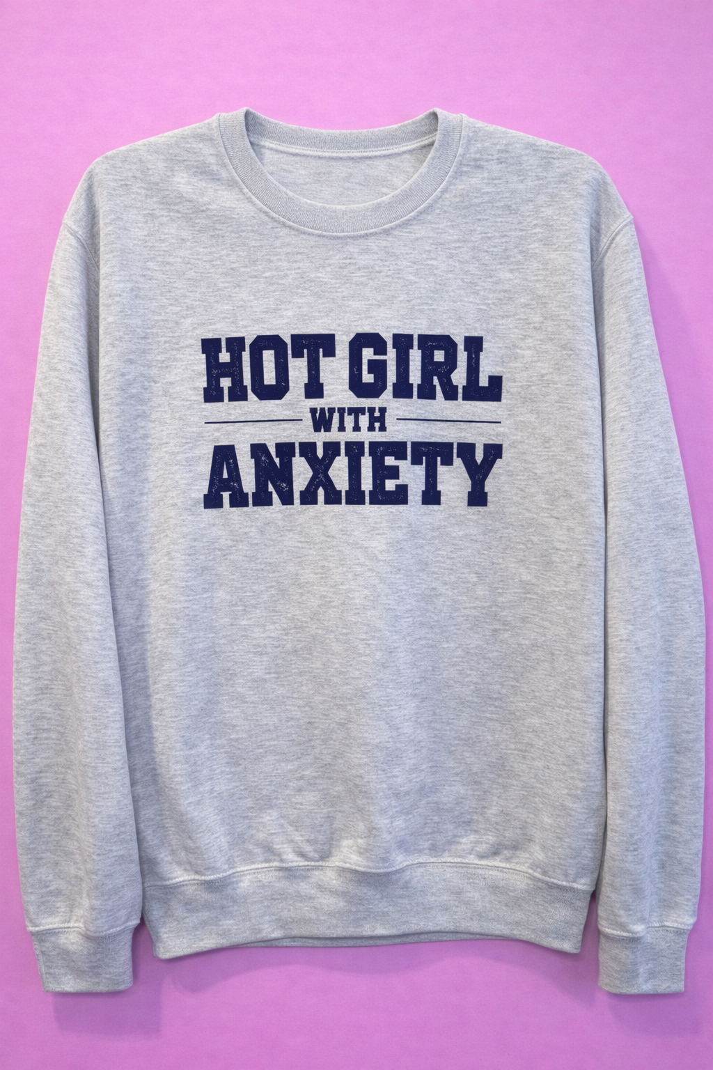 Hot Girl with Anxiety - Crewneck Sweatshirt (small) – Hot Girl with Anxiety crewneck