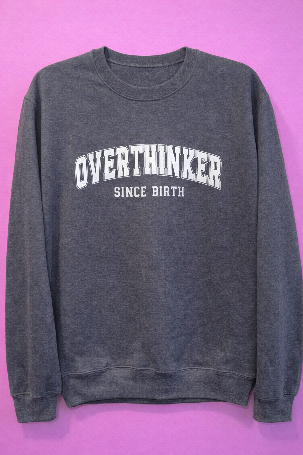 Overthinker - Crewneck Sweatshirt (extra-large) – Overthinker Since Birth crewneck