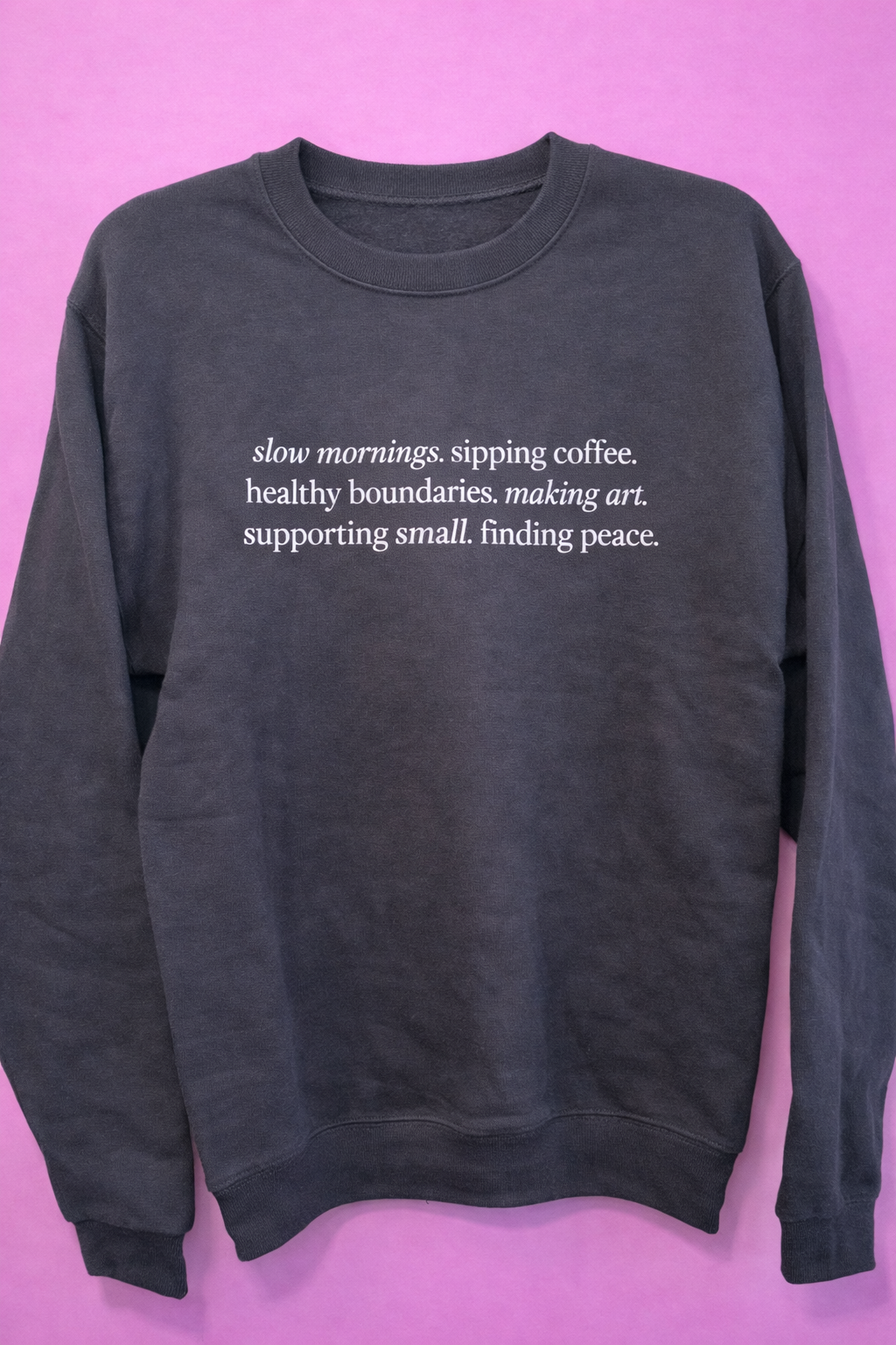 Slow Mornings Mantra - Crewneck Sweatshirt (small) – Slow Mornings Mantra crewneck