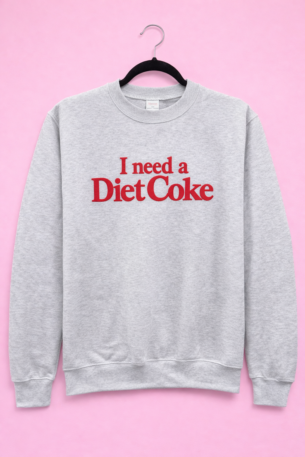I Need a Diet Coke - Crewneck Sweatshirt