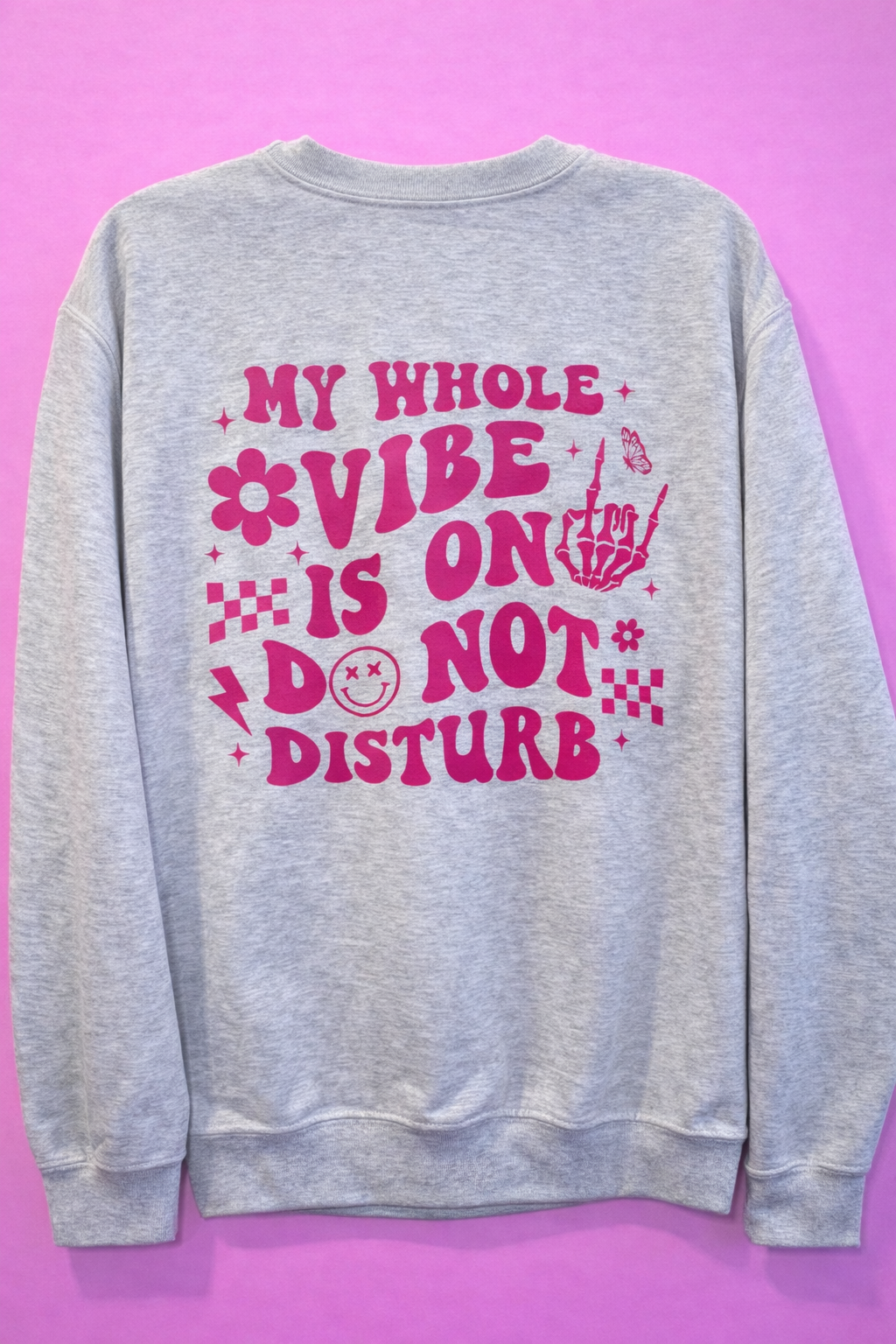 My Whole Vibe is on Do Not Disturb - Crewneck Sweatshirt – My Whole Vibe is on Do Not Disturb crewneck