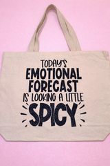 Today's Emotional Forecast Is Looking A Little Spicy - Large Tote