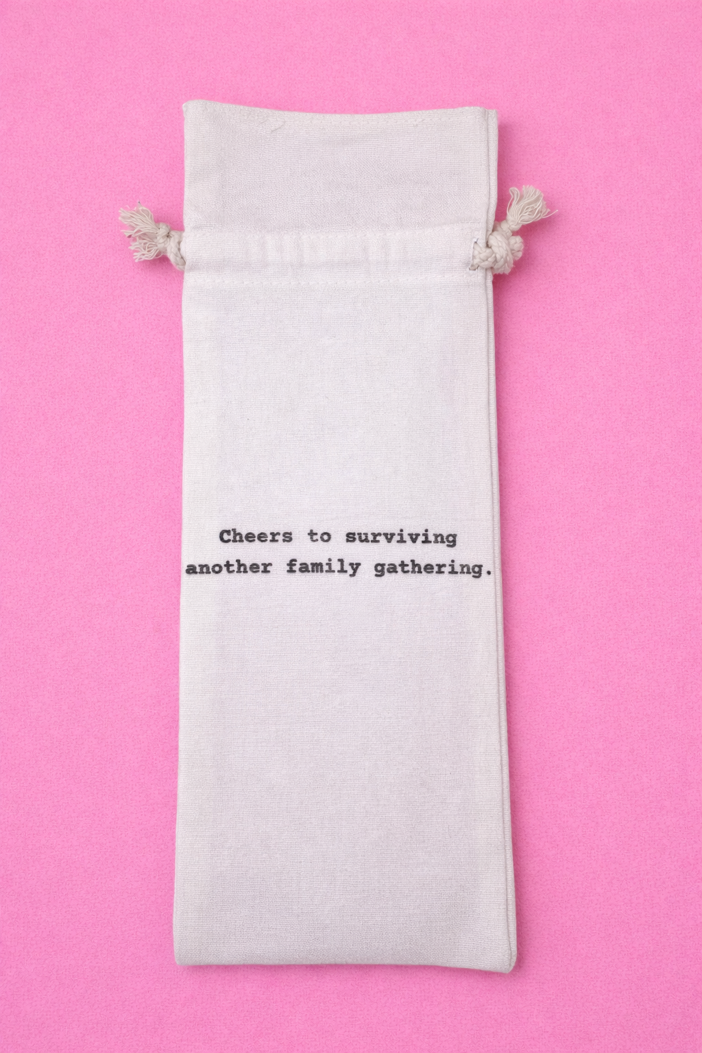 Cheers to Surviving Another Family Gathering - Wine Bag