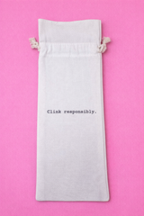 Clink Responsibly - Wine Bag