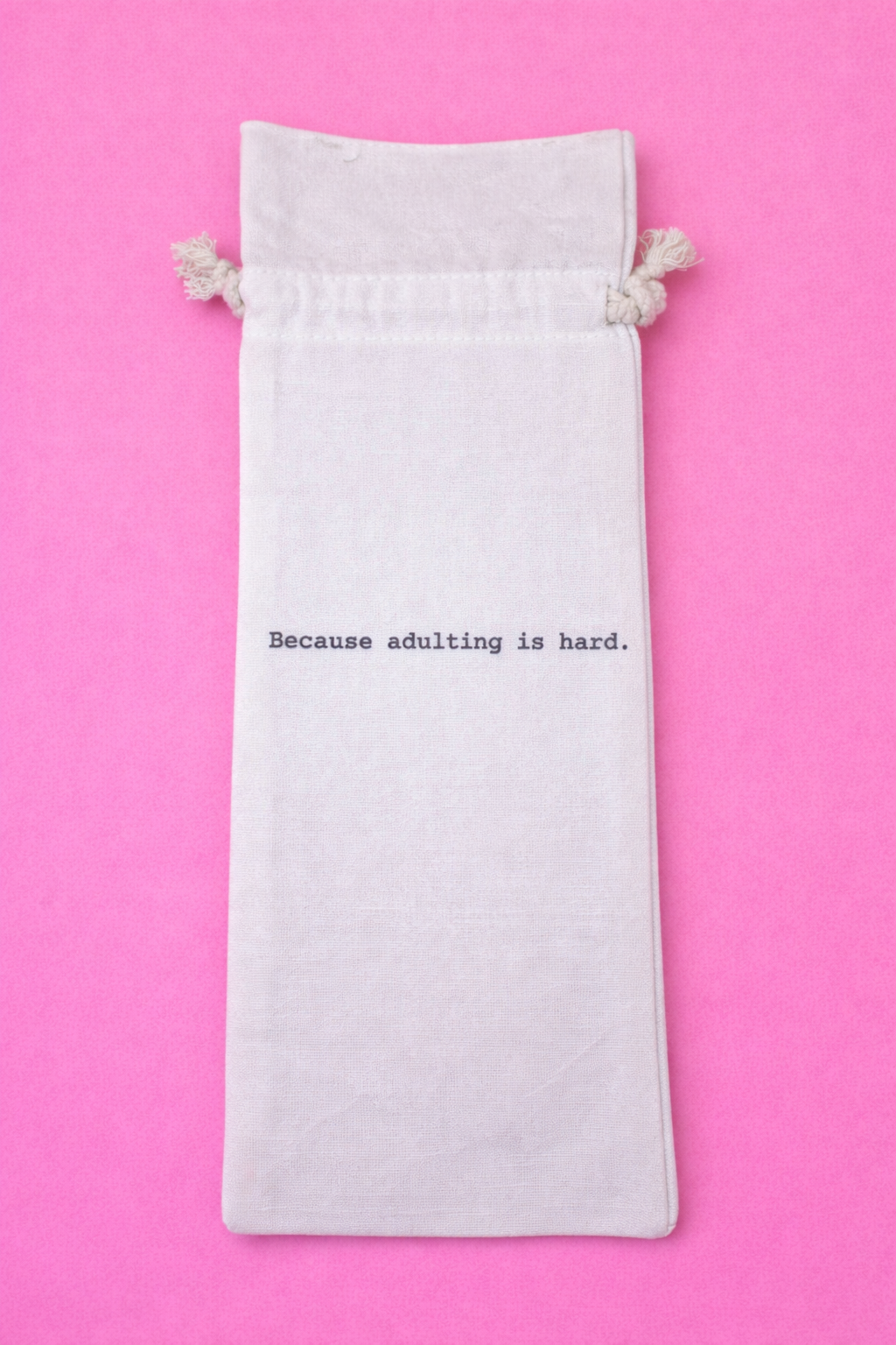 Because Adulting is Hard - Wine Bag