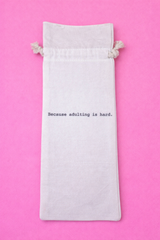 Because Adulting is Hard - Wine Bag