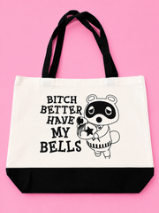 Bitch better have my bells - Large Tote