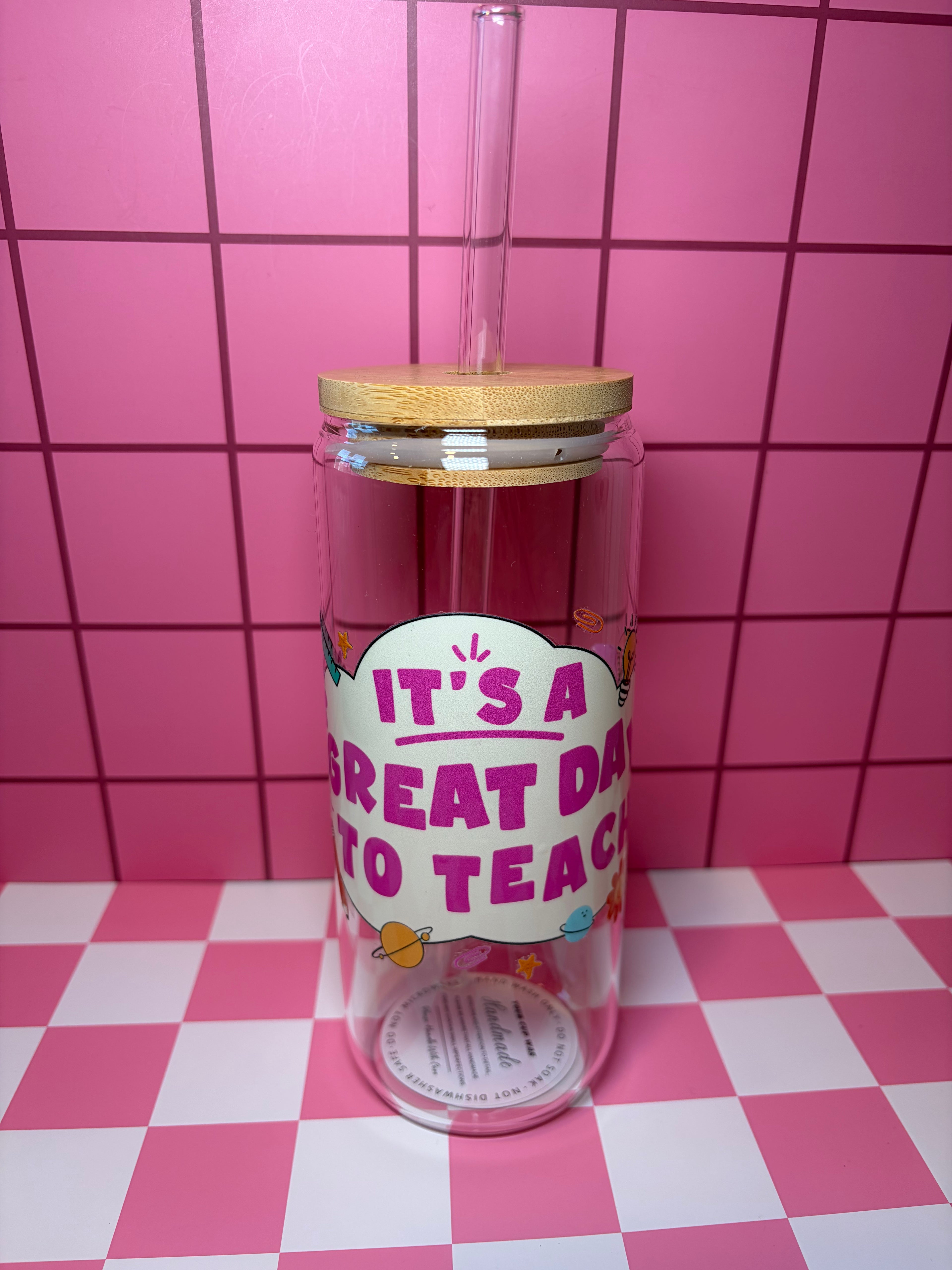 It’s a great day to teach 20 Oz Glass Can