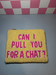 Can I Pull You for a Chat? (Yellow) - Medium Beaded Pouch