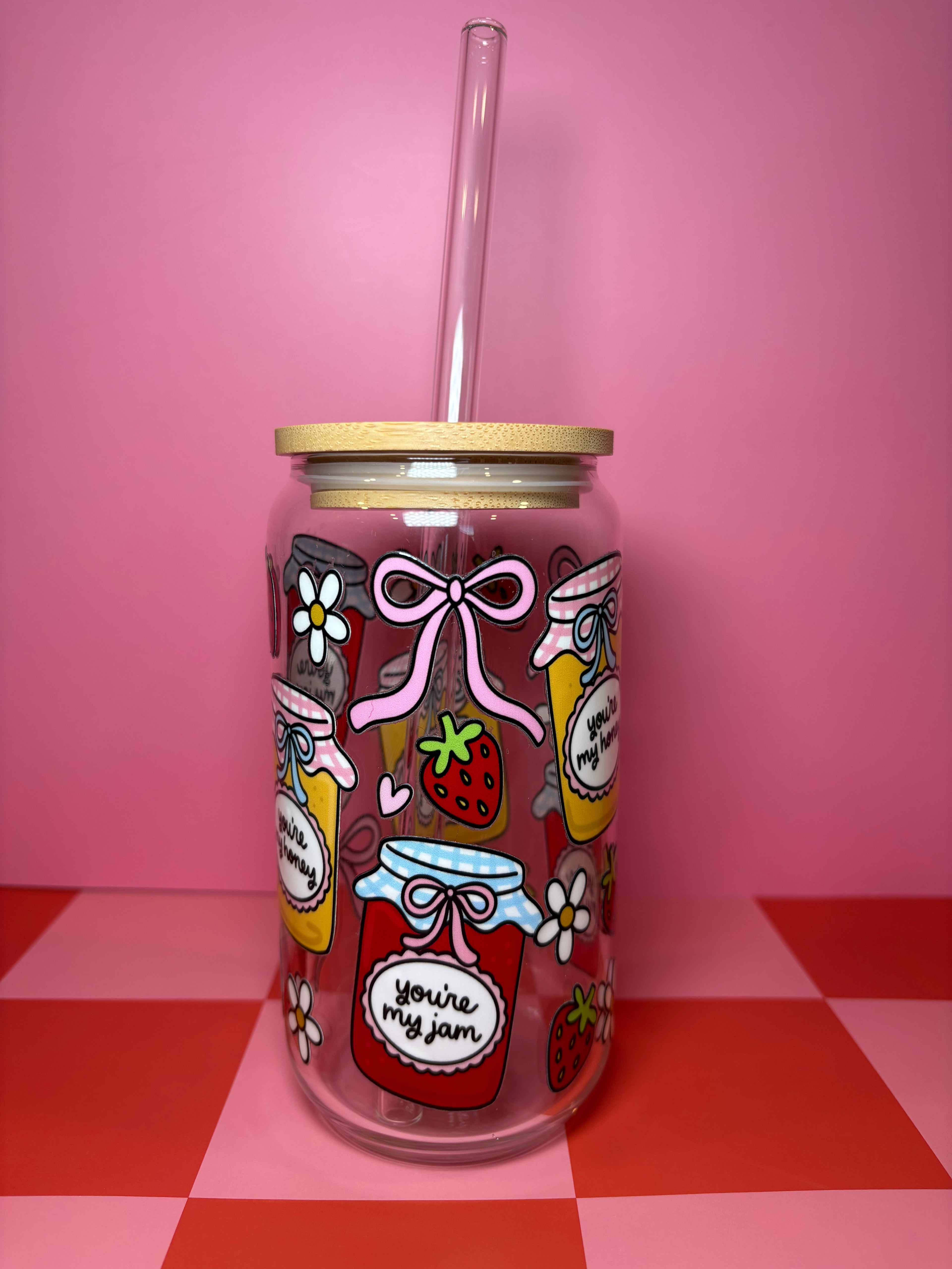 You’re my jam, you’re my honey- 16 Oz Glass Can