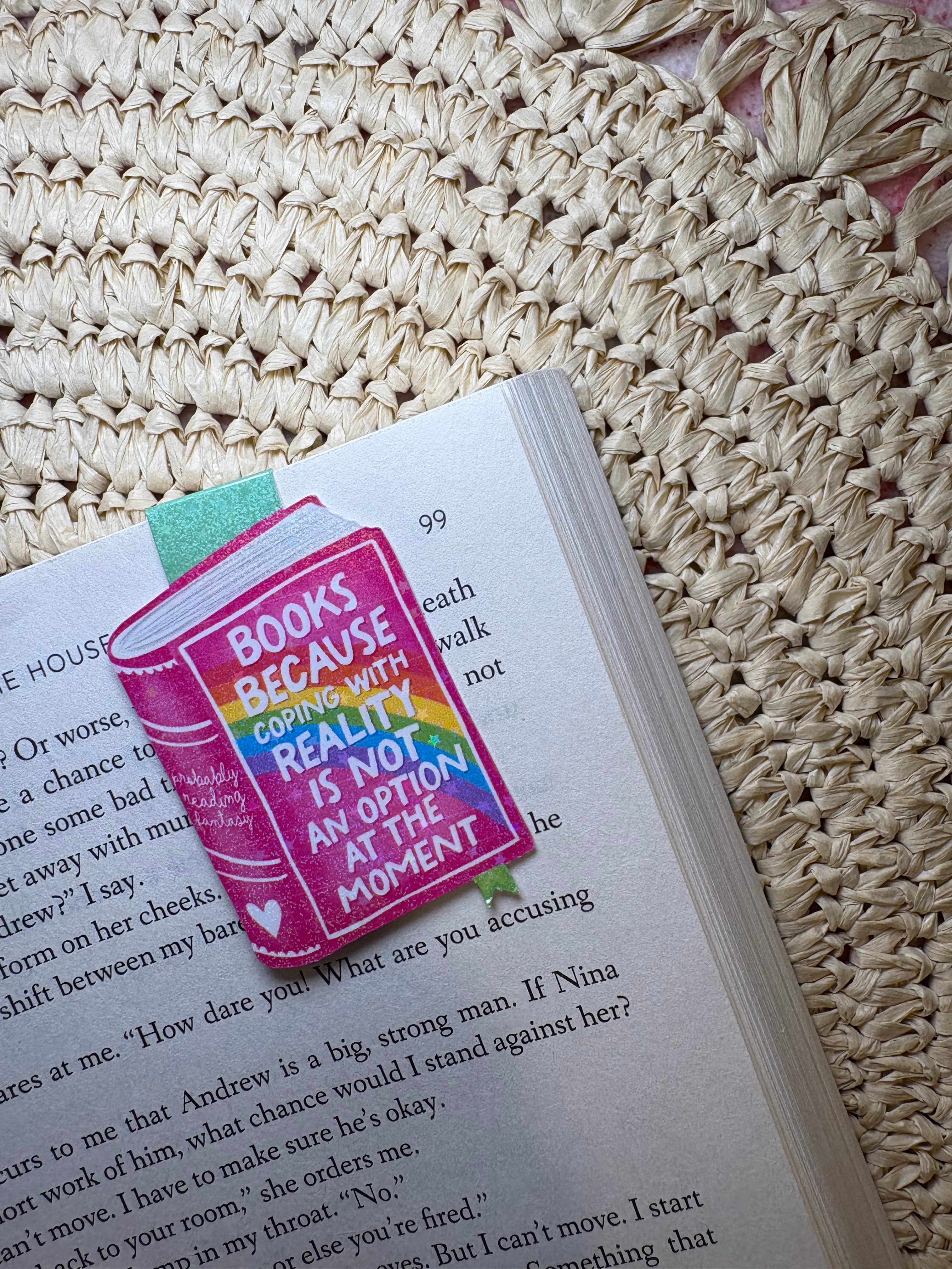 Books Because Coping with Reality is Not An Option at the Moment - Magnetic Bookmark