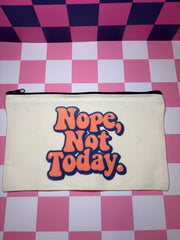 Nope, not today - Standard Canvas Pouch