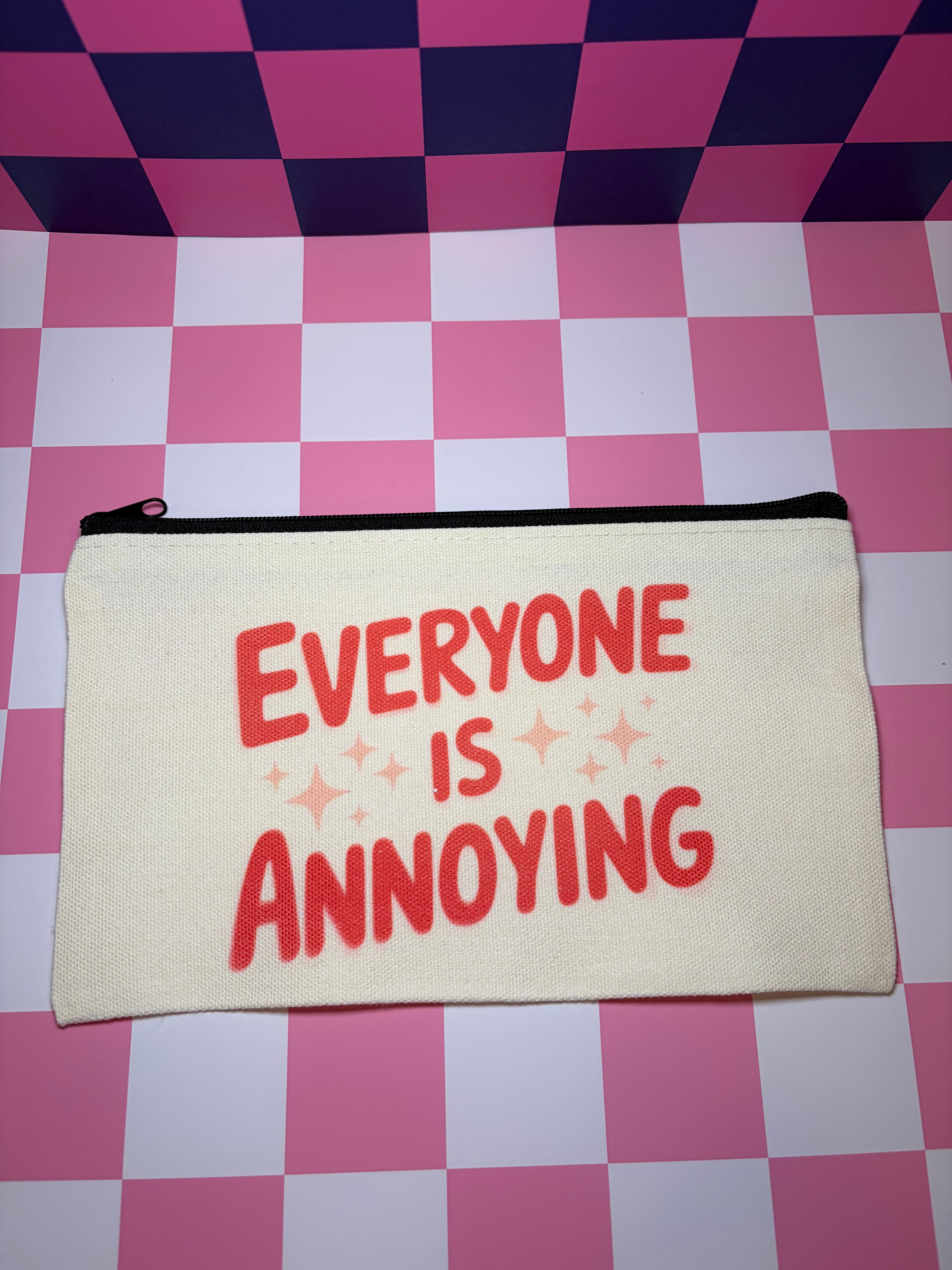 Everyone is annoying Standard Canvas Pouch