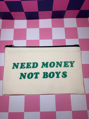 Need money not boys - Standard Canvas Pouch