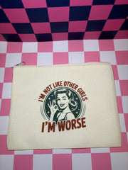 I'm not like other girls, I'm worse  - Medium Canvas Pouch