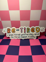 Re-Tired - Sticker