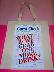What If We Grab One More Drink - Medium Tote