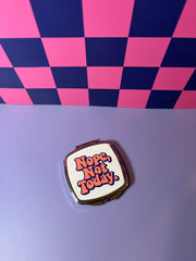 Nope, Not Today - Compact Mirror