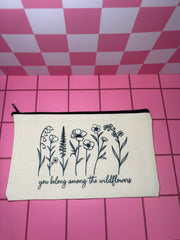 You Belong Among the Wildflowers - Standard Canvas Pouch