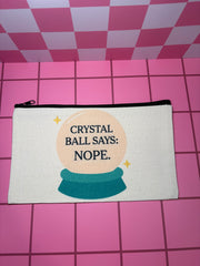 Crystal Ball Says: Nope - Standard Canvas Pouch