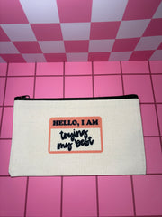 Hello I Am Trying My Best - Standard Canvas Pouch