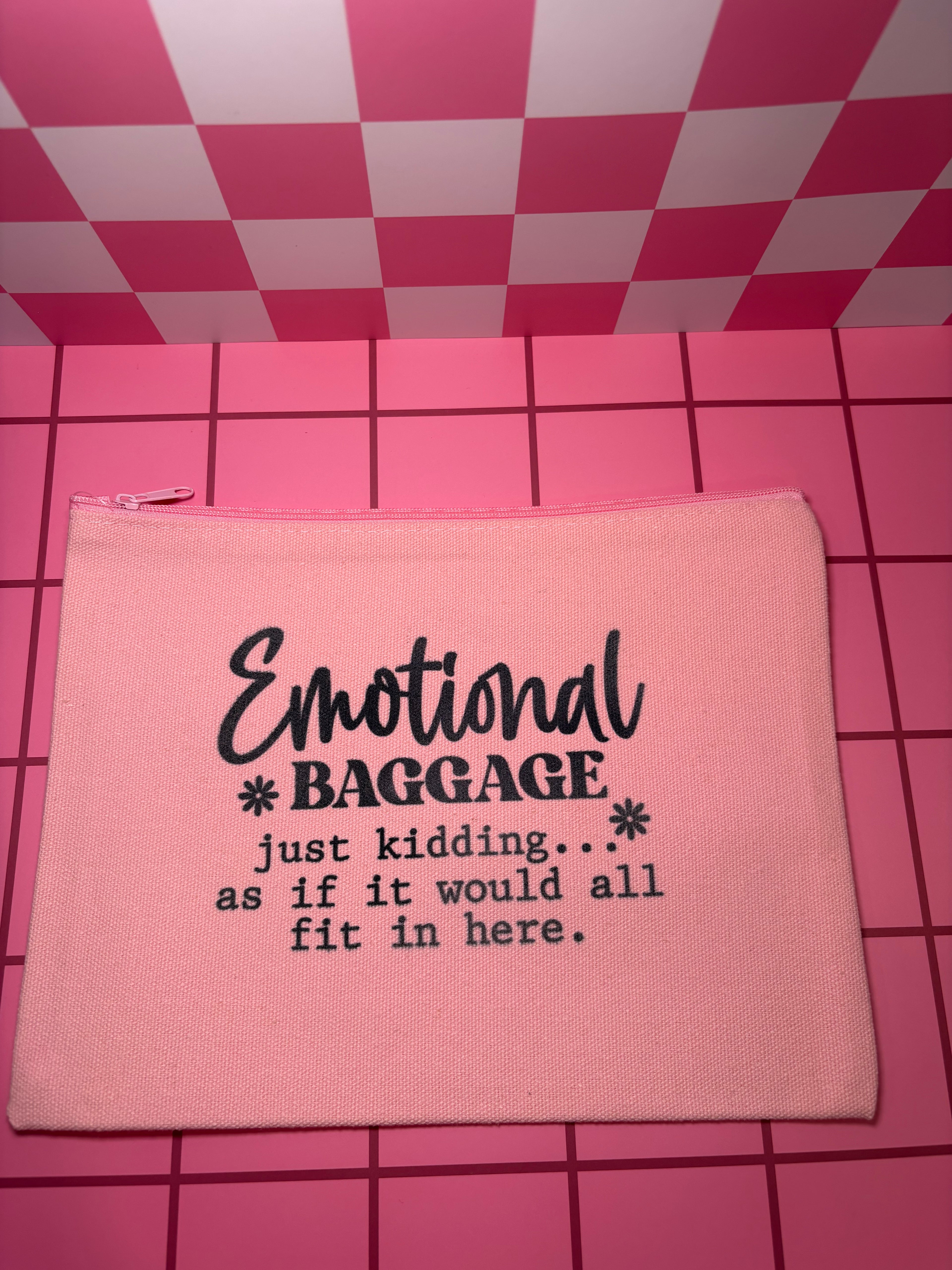 Emotional Baggage. Just Kidding...As If It Would All Fit in Here. - Medium Canvas Pouch