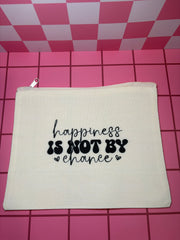 Happiness is Not by Chance - Medium Canvas Pouch