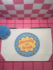 Mentally on Break - Large Canvas Pouch