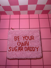 XL Be Your Own Sugar Daddy- Beaded Pouch