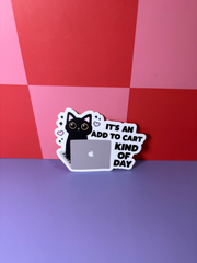 It's An Add to Card Kind of Day (No Glitter) - Sticker