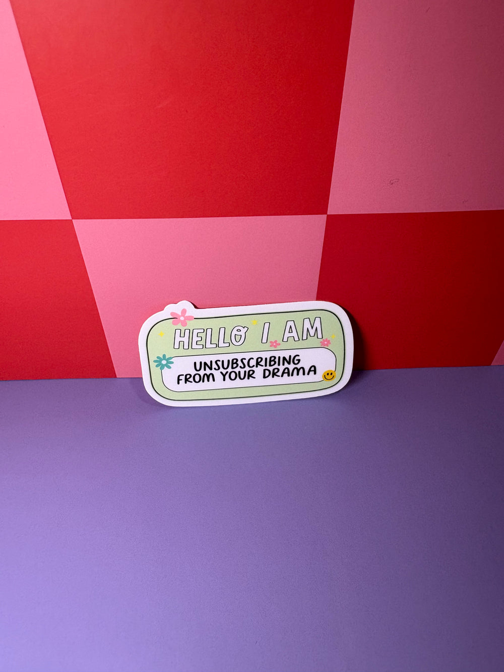 Hello, I'm Unsubscribing from Your Drama - Sticker
