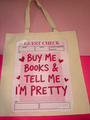 Buy Me Books & Tell Me I'm Pretty - Medium Tote