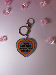 I have once again decided to be difficult - Keychain