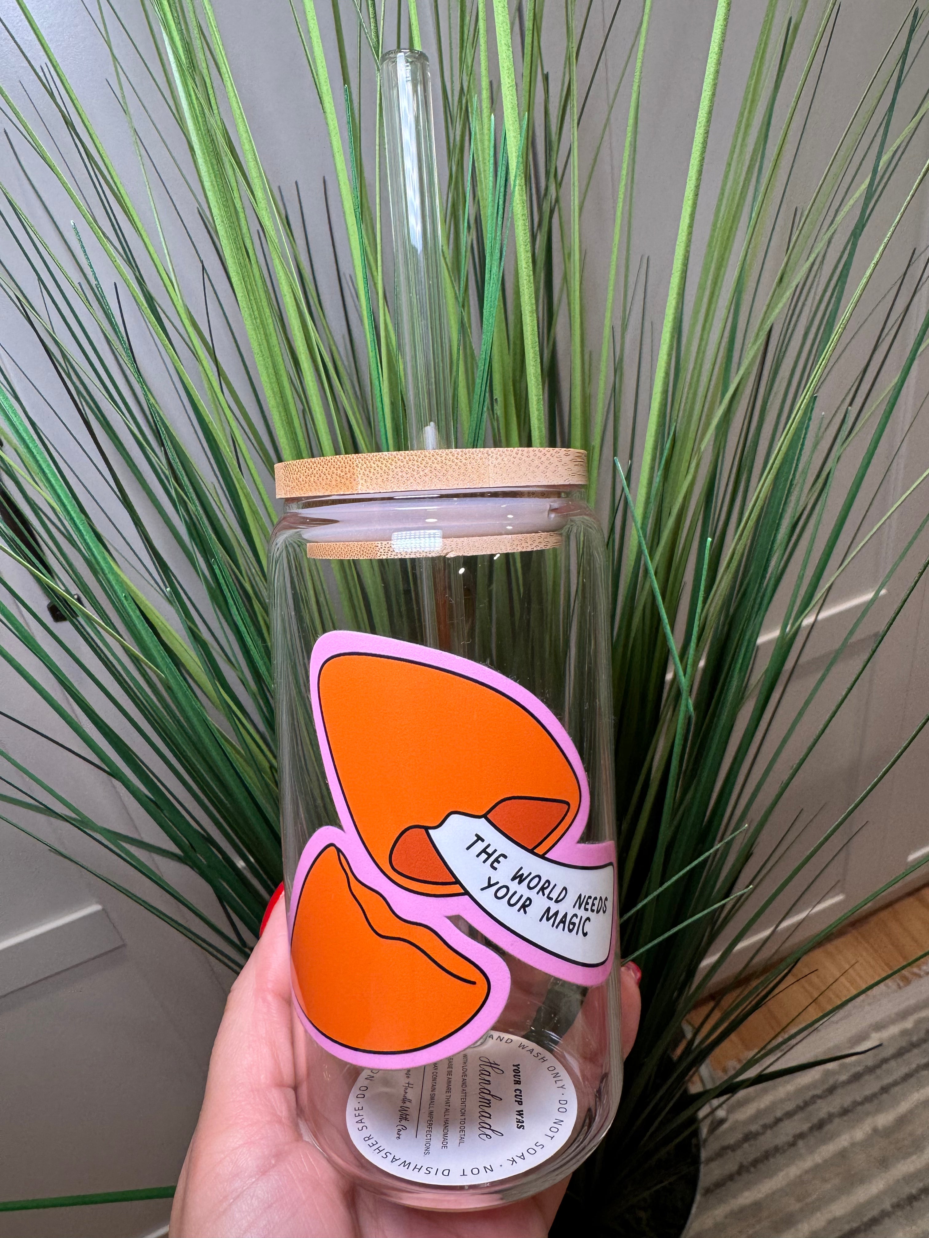 The World Needs Your Magic Fortune Cookie - 16 Oz Glass Can – Hand wash only