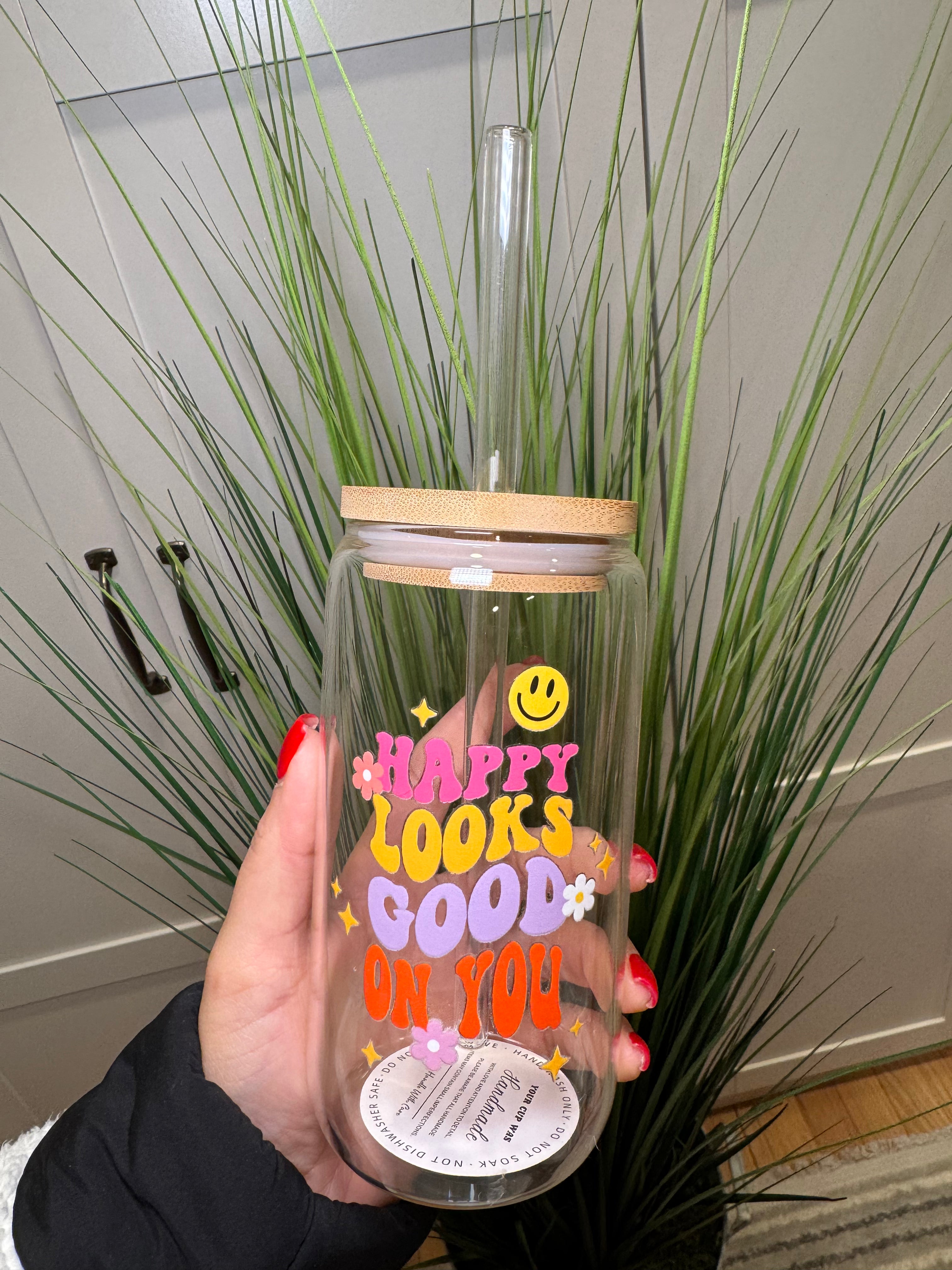 Happy Looks Good On You - 16 Oz Glass Can – Hand wash only