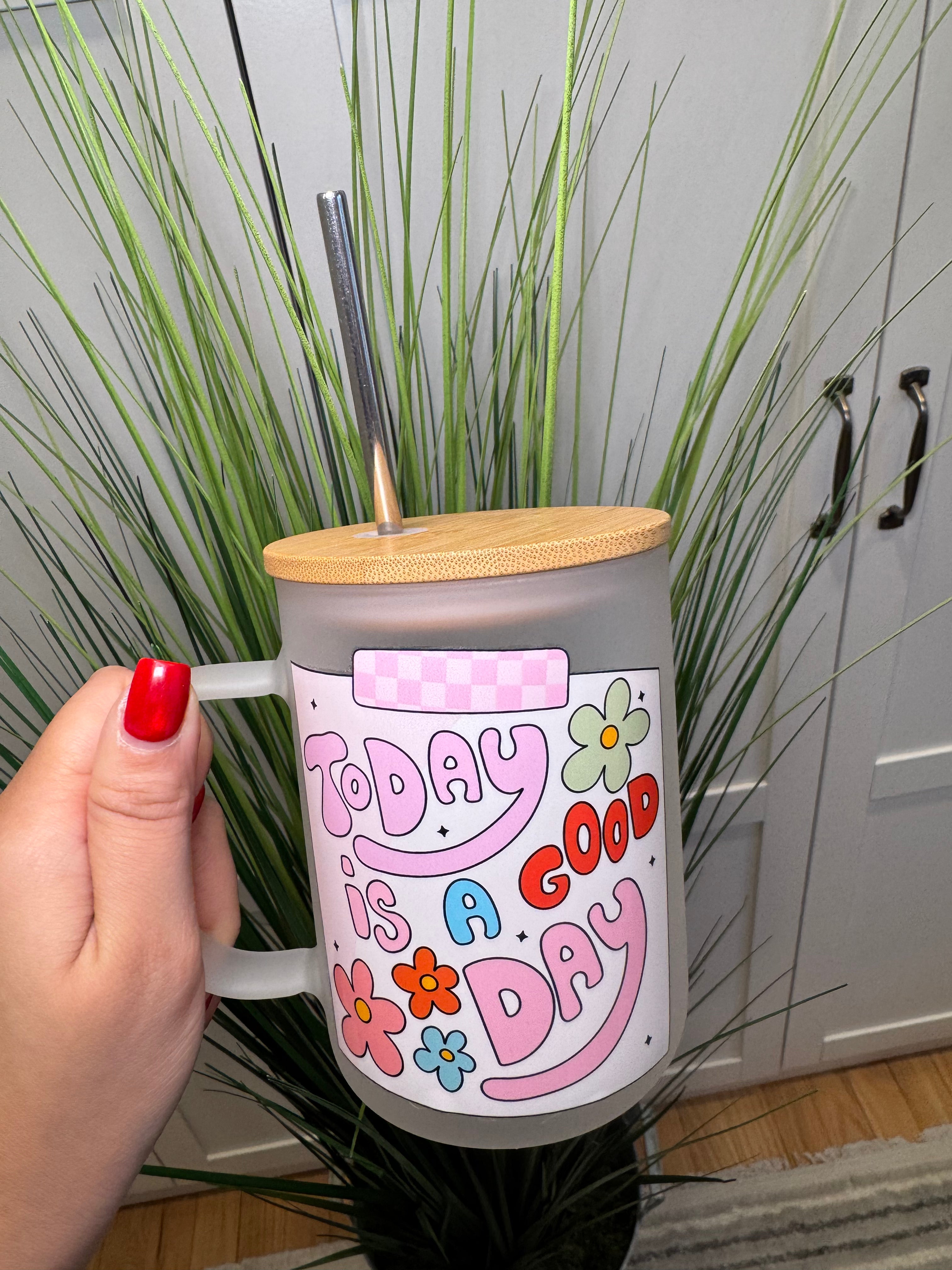 Today is a good day - Glass Mug with Lid – Glass mug with wooden lid and metal straw