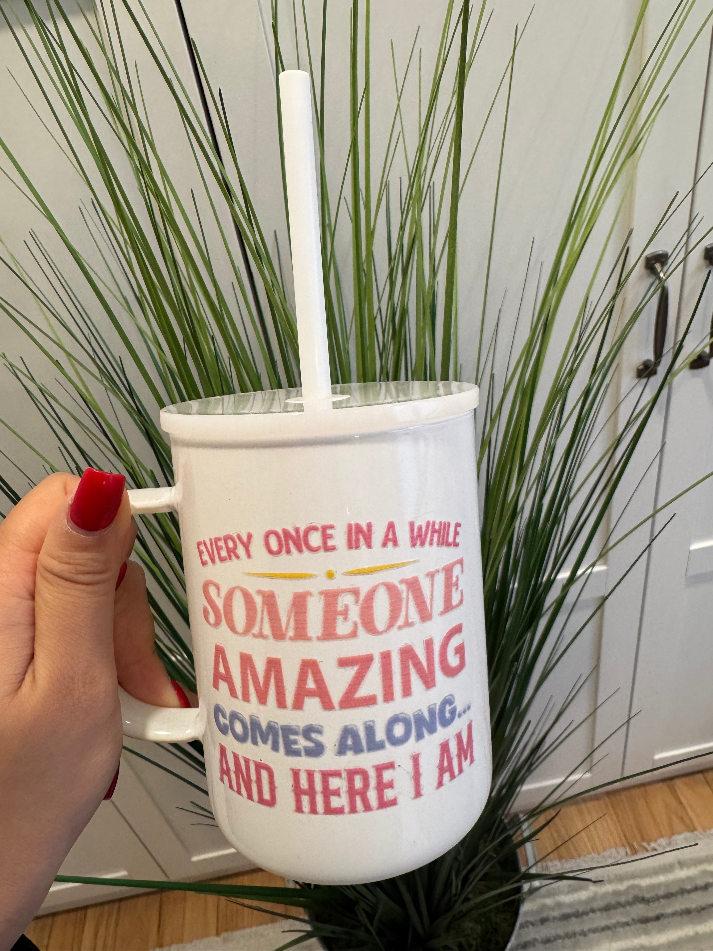 Every once in a while someone amazing comes along - Ceramic Mug with Lid – Ceramic mug with lid and plastic straw