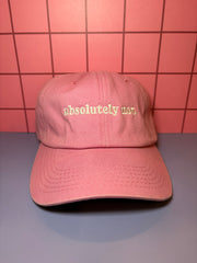 Absolutely not -Pink Embroidered Baseball Cap