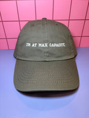 I'm at max capacity - Brown/Gray  Embroidered Baseball Cap