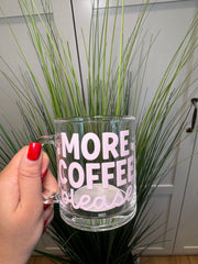 More Coffee Please - Glass Mug