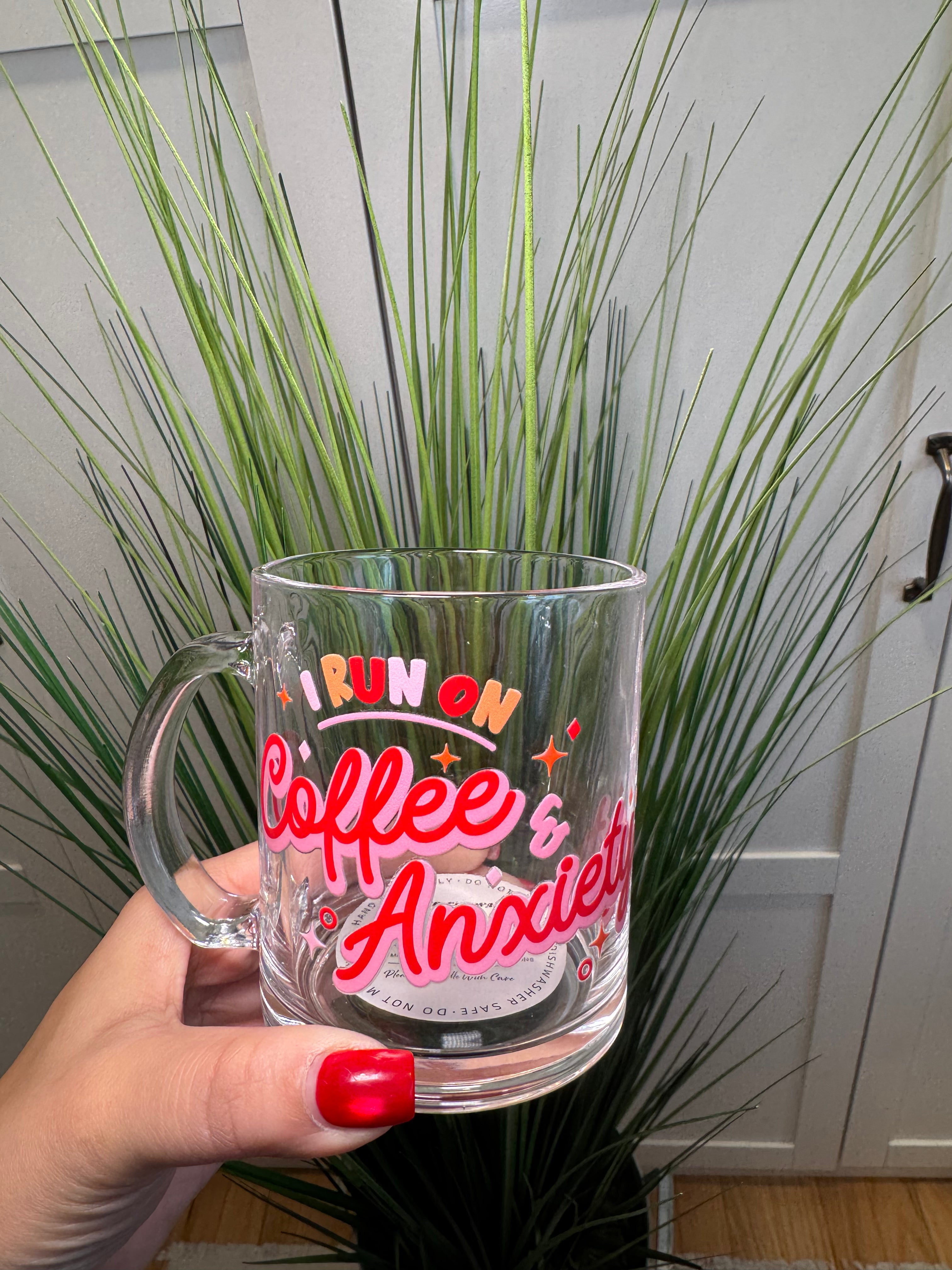 I run on coffee & anxiety - Glass Mug