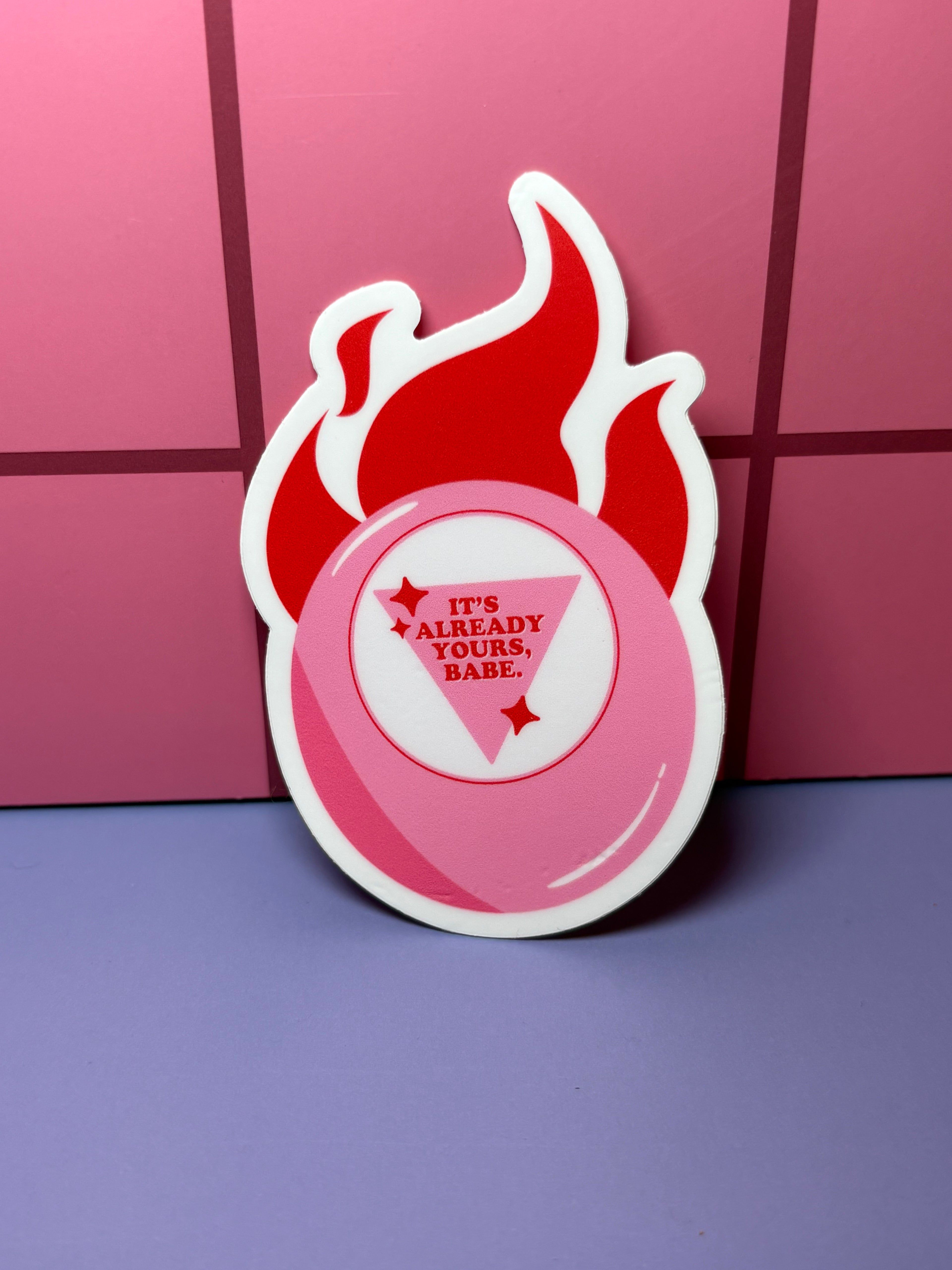 It's already yours babe - Sticker