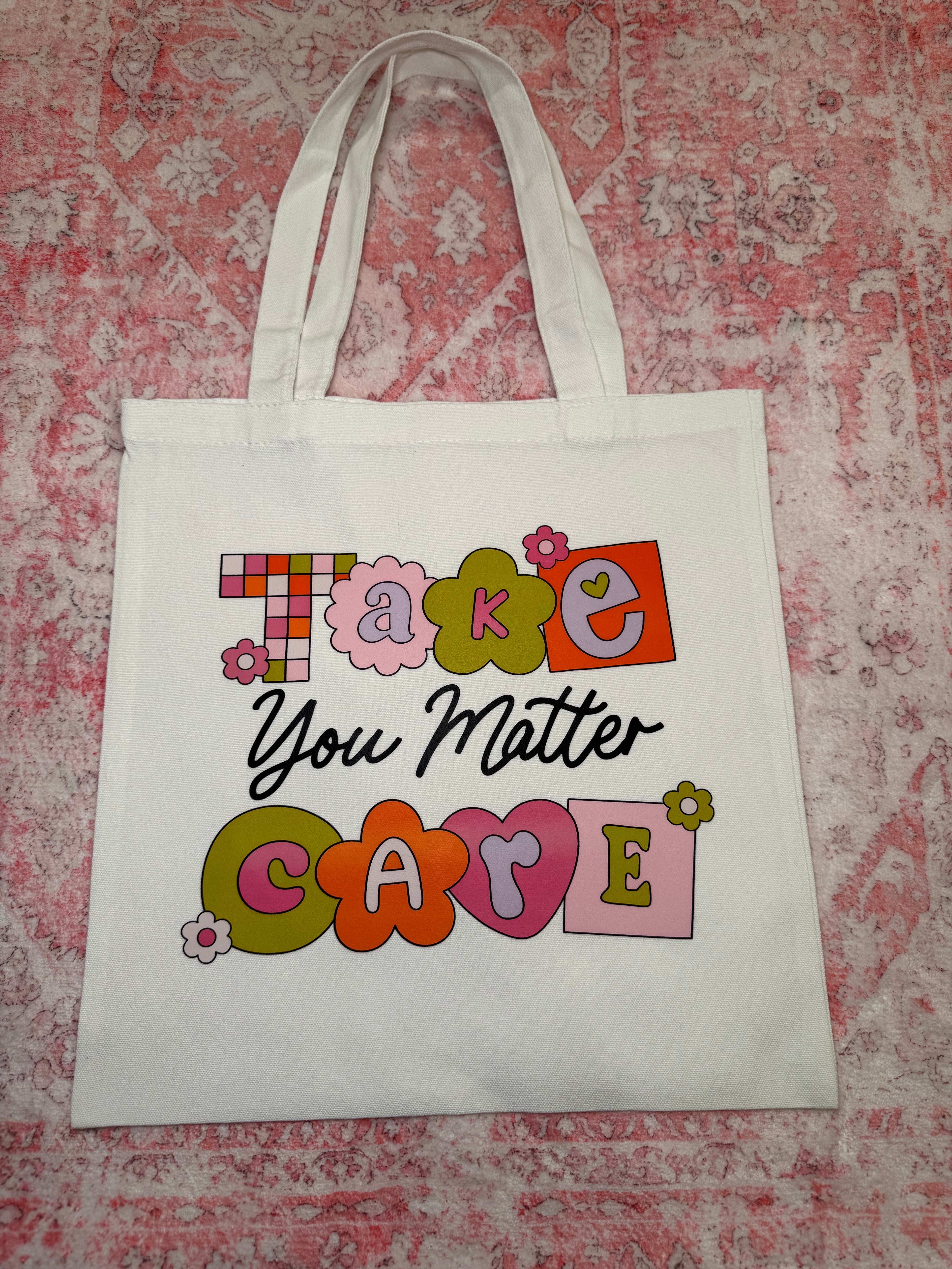 Take Care, You Matter - Small Tote – Take Care, You Matter - Small white tote