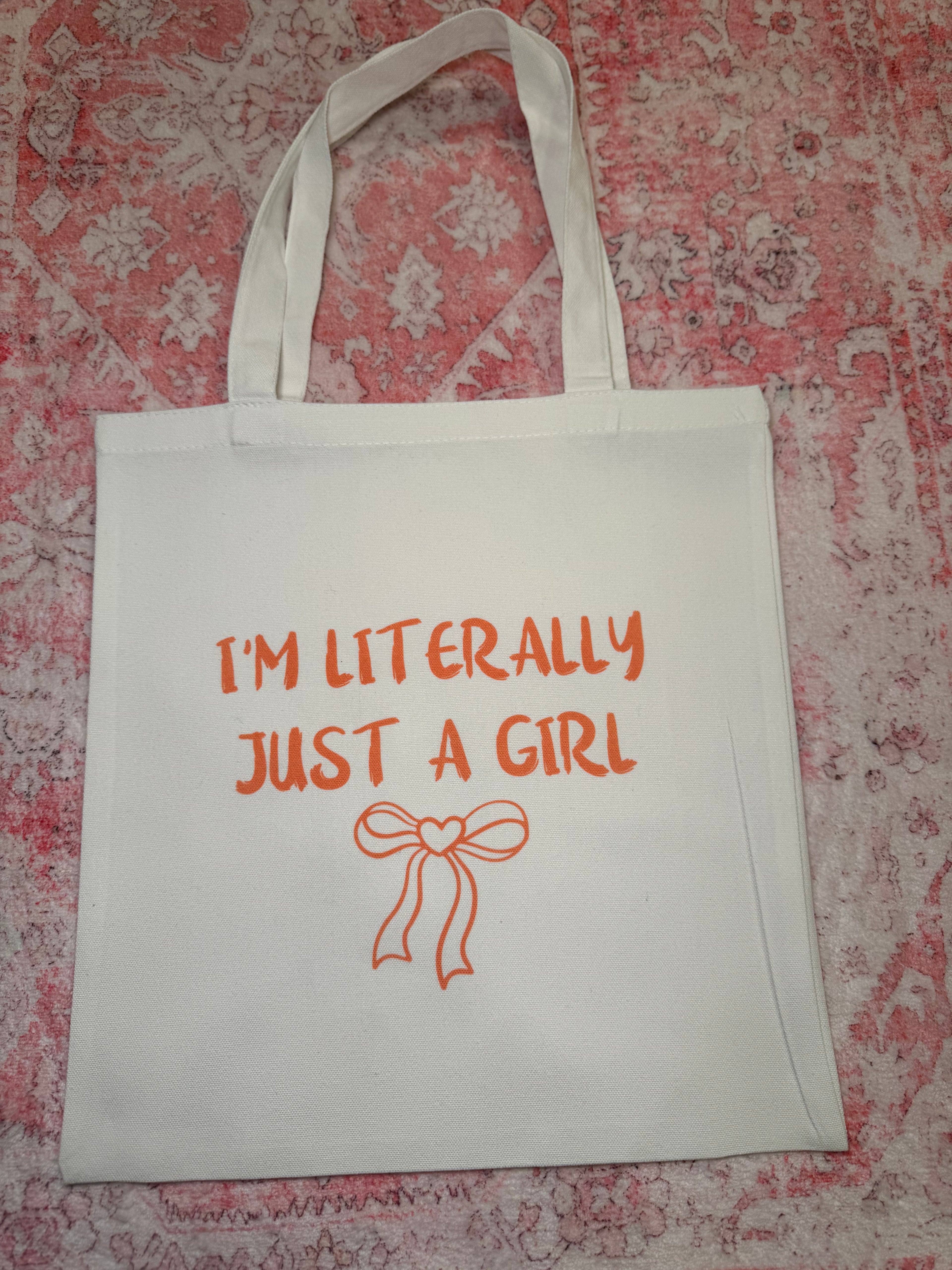 I'm Literally Just a Girl - Small Tote – I'm Literally Just a Girl - Small white tote