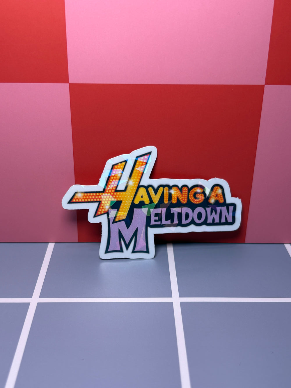 Having a Meltdown  - Sticker