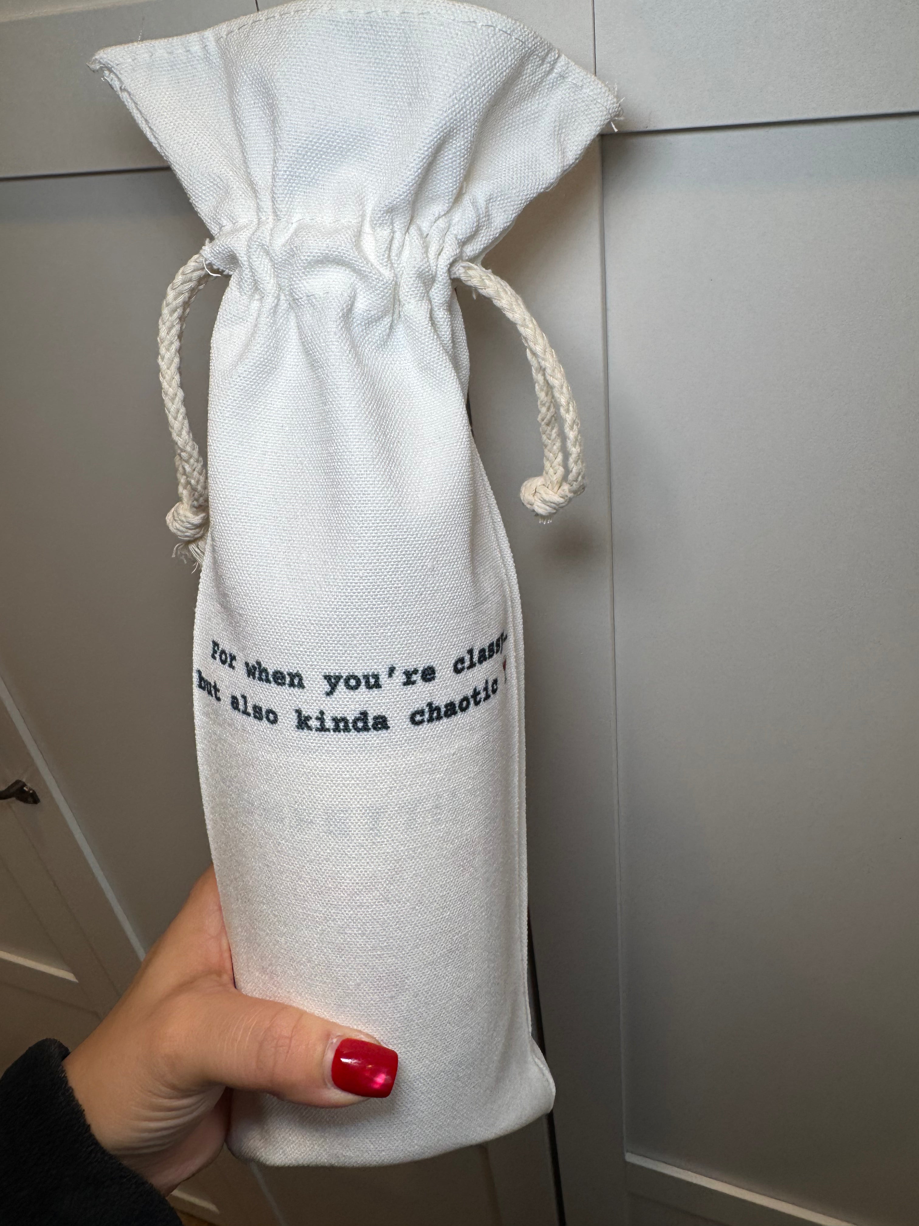 For When You're Classy but Also Kinda Chaotic - Wine Bag