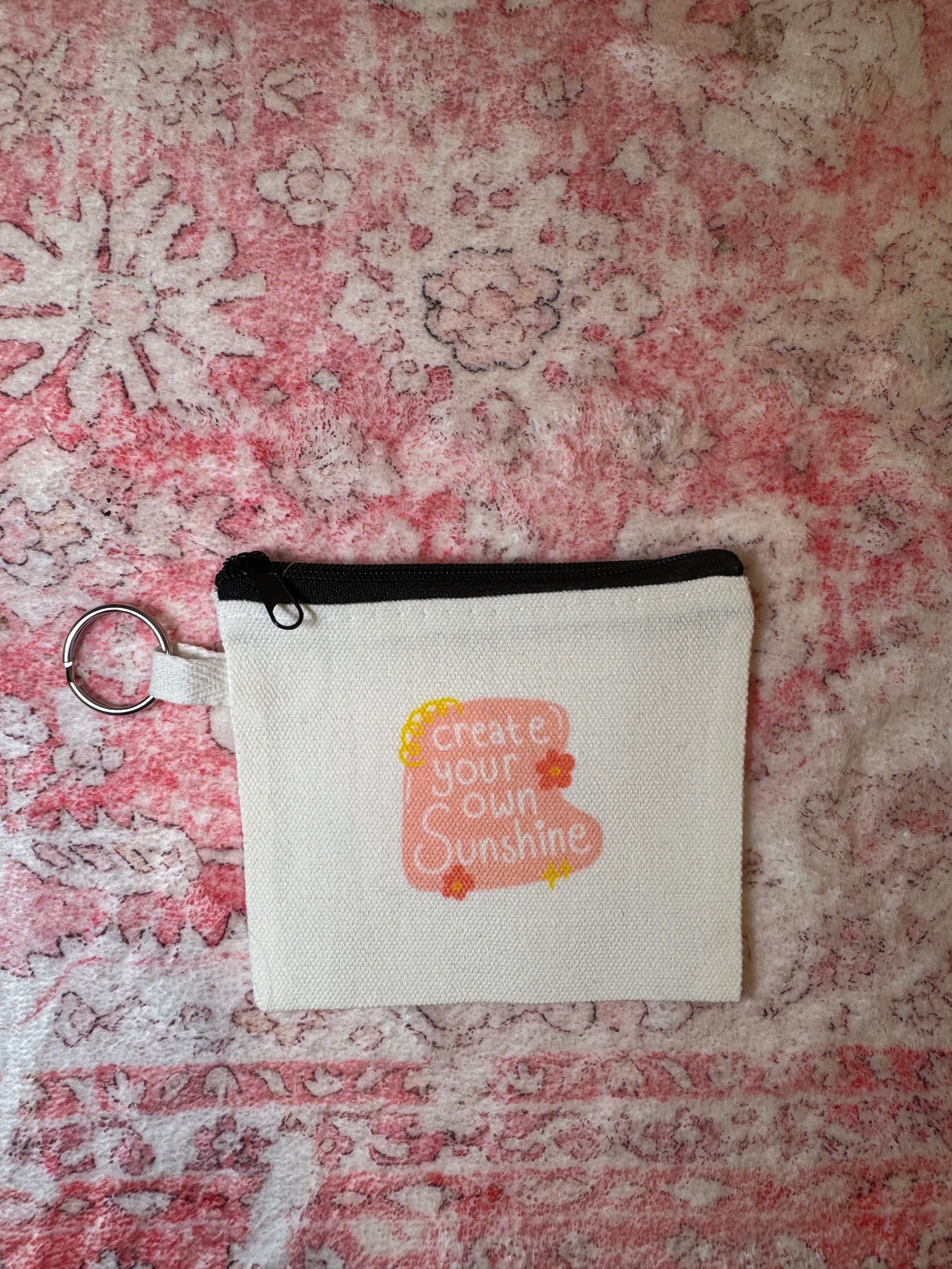 Create Your Own Sunshine - Coin Pouch