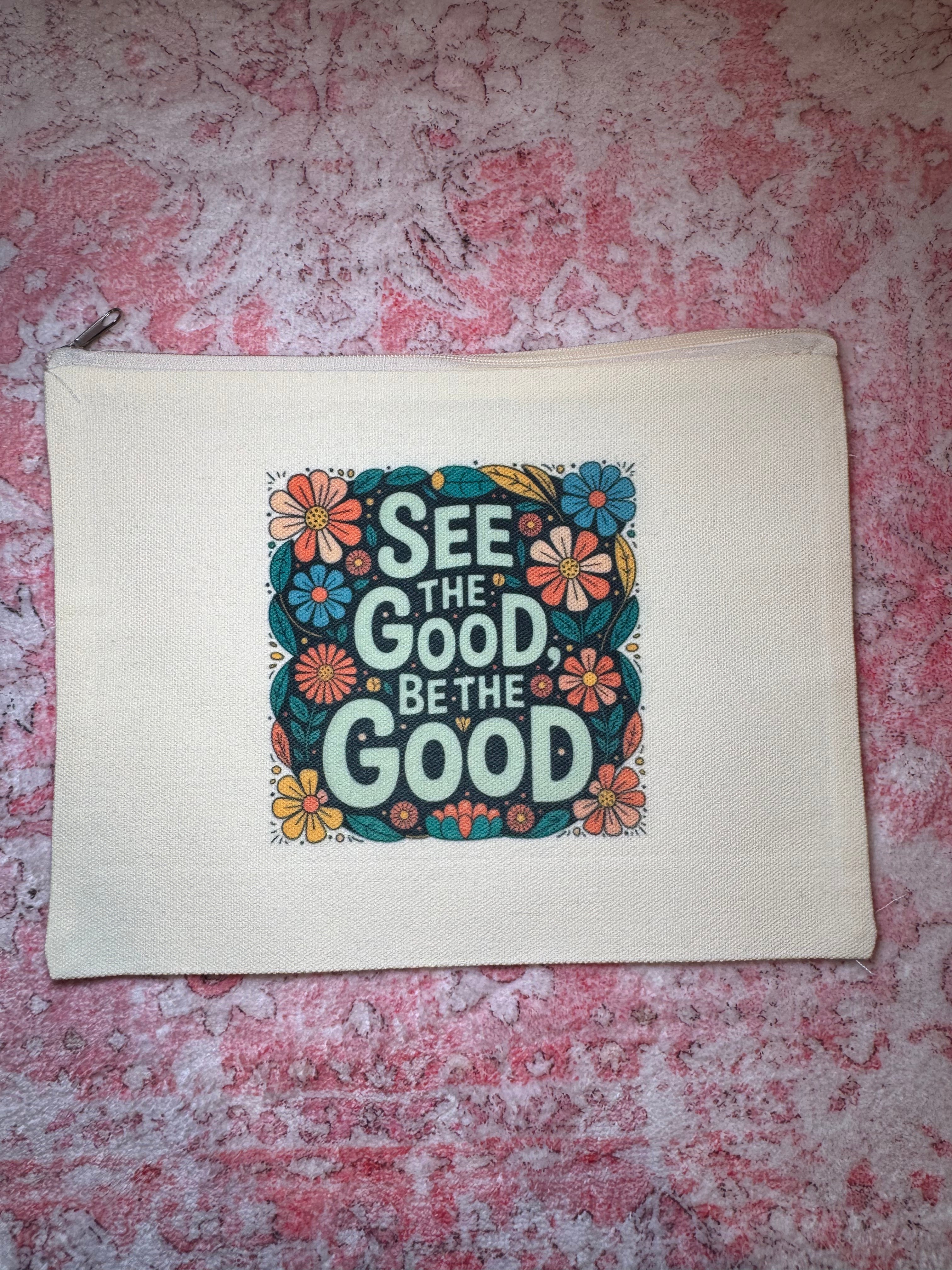 See the Good, Be the Good - Medium Canvas Pouch