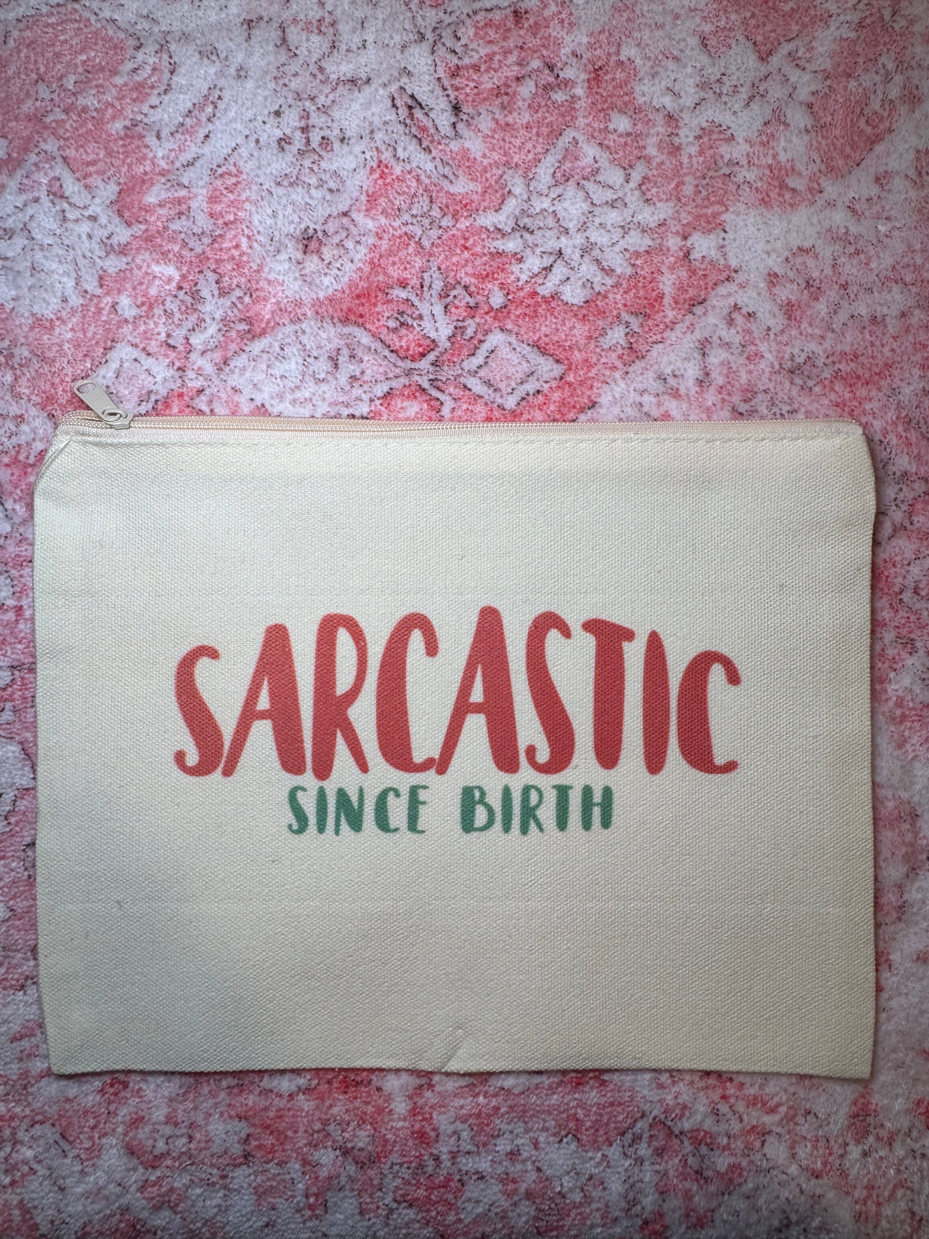 Sarcastic Since Birth - Medium Canvas Pouch