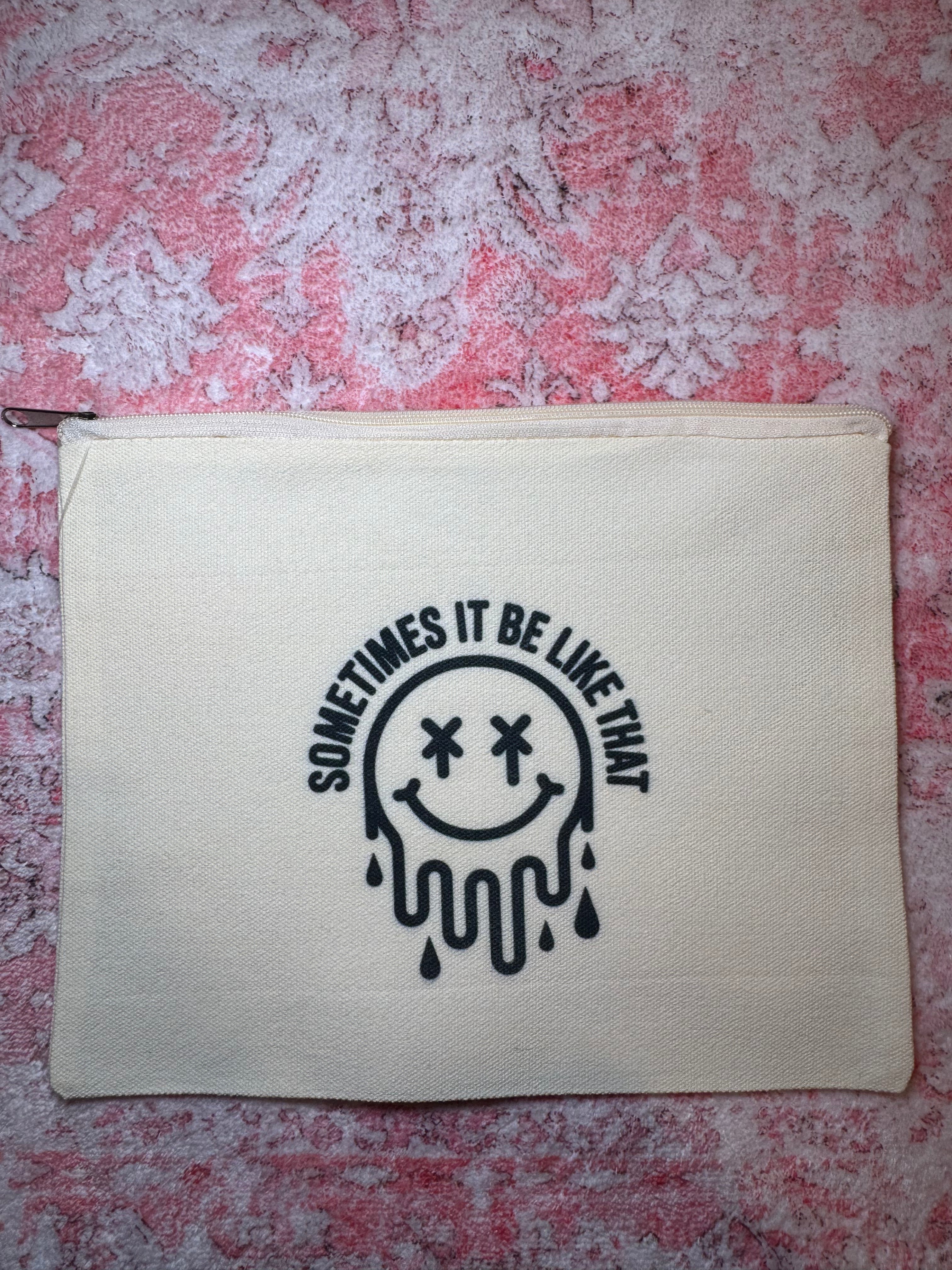 Sometimes It Be Like That - Medium Canvas Pouch